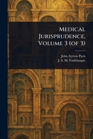 Medical Jurisprudence, Volume 3 (of 3) 102342942X Book Cover