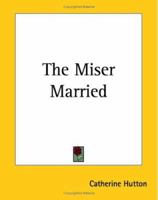 The Miser Married 116270246X Book Cover