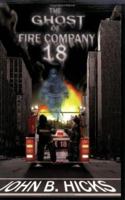 The Ghost of Fire Company 18 0974282928 Book Cover