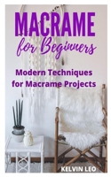 Macrame for Beginners: Modern Techniques for macramé projects B08J5HFW3W Book Cover