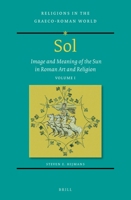 Sol: Image and Meaning of the Sun in Roman Art and Religion (1) 9004406697 Book Cover