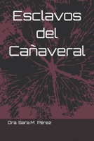 Esclavos del Cañaveral B0BXNJ8X8P Book Cover