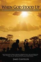 When God Stood Up: A Christian Response to AIDS in Africa 0470839279 Book Cover