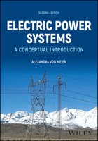 Electric Power Systems: A Conceptual Introduction (Wiley Survival Guides in Engineering and Science) 1394241003 Book Cover