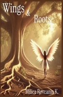 Wings & Roots B0F11FX428 Book Cover