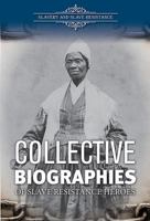 Collective Biographies of Slave Resistance Heroes 0766075559 Book Cover