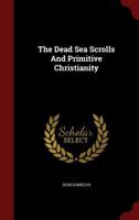 Les Manuscrits de la Mer Morte et les origines du Christianisme 1376147300 Book Cover