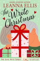 The Write Christmas: A Small-town, Clean Romantic Comedy (The Love Note Series) 1969049219 Book Cover