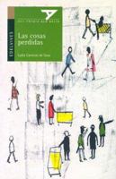 Las Cosas Perdidas/ the Lost Things (Ala Delta Serie Verde) 8426361986 Book Cover