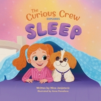 The Curious Crew Explores Sleep 3950584188 Book Cover