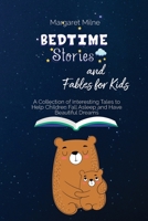 Bedtime Stories and Fables for Kids: Collection of Interesting Tales to Help Children Fall Asleep and Have Beautiful Dreams 1954320744 Book Cover