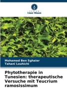 Phytotherapie in Tunesien: therapeutische Versuche mit Teucrium ramosissimum (German Edition) 6209574629 Book Cover
