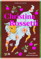 Christina Rossetti: Over 100 selected poems (Gemini Gift Women's Poetry) 1786752115 Book Cover