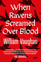 When Ravens Screamed Over Blood 1784616052 Book Cover