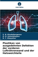 Plastiken von ausgedehnten Defekten der vorderen Luftröhrenwand und der Halsweichteile 6205968908 Book Cover