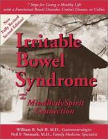 Irritable Bowel Syndrome and the MindBodySpirit Connection: 7 Steps for Living a Healthy Life With a Functional Bowel Disorder, Crohn's Disease or Colitis 0965703894 Book Cover