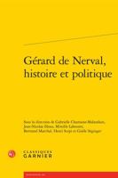 Gerard de Nerval, Histoire Et Politique 2406065103 Book Cover
