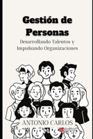 Gestión de personas: Desarrollando Talentos y Impulsando Organizaciones (Habilidades Socioemocionales) B0CC7BZLYG Book Cover