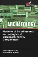 Modello di insediamento archeologico di Suratgarh Tehsil, Ganganagar (Italian Edition) 6204507133 Book Cover