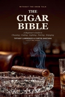 The Cigar Bible B0HN64FQ6J Book Cover