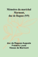 Mémoires du maréchal Marmont, duc de Raguse (9/9) 9361472003 Book Cover
