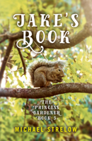 Jake's Book: Book III of the Princess Gardener Series 1789042321 Book Cover