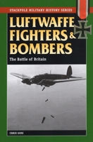 The Luftwaffe Fighters' Battle of Britain 0811707490 Book Cover