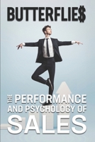 Butterflies: The Performance and Psychology of SALES B0D1G6VS3K Book Cover