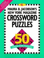 Maura B. Jacobson's New York Magazine Crossword Puzzles #6 1884910149 Book Cover