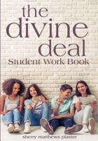 The Divine Deal Student Work Book 0692965610 Book Cover