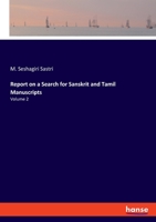 Report on a Search for Sanskrit and Tamil Manuscripts: Volume 2 333789853X Book Cover