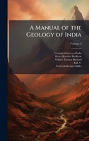 A Manual of the Geology of India 102516542X Book Cover