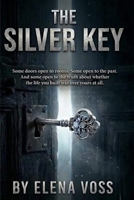 The Silver Key: A Novel Some doors open to rooms. Some open to the past. And some open to the truth about whether the life you built was ever yours at all. B0GSF6Z635 Book Cover