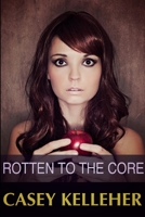 Rotten To The Core 1471093891 Book Cover