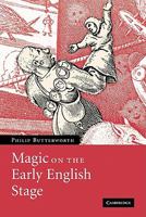 Magic on the Early English Stage 0521153069 Book Cover