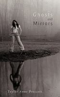 Ghosts and Mirrors 1438980604 Book Cover