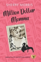 Million Dollar Momma (The Deception Series) B086G17B3N Book Cover