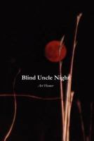 Blind Uncle Night 1936370786 Book Cover