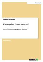 Warum Gehen Frauen Shoppen?: Motive, Vorlieben, Abneigungen Und Idealbilder 3954250225 Book Cover