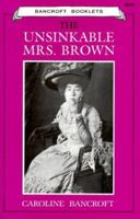 The Unsinkable Mrs. Brown 0933472250 Book Cover