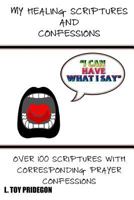 My Healing Scriptures and Confessions 153540132X Book Cover