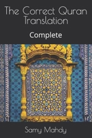 The Correct Quran Translation: Complete B08ZFQVNS6 Book Cover