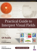 Practical Guide to Interpret Visual Fields 9389587018 Book Cover