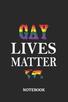 GAY LIVES MATTER Notebook: 6x9 inches - 110 dotgrid pages - Greatest LGBTQ Rainbow Worldwide Journal - Gift, Present Idea 1691033634 Book Cover