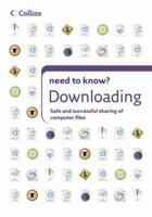 Downloading: How to Get Anything Off the Internet and on to Your Computer (Collins Need to Know?) 0007242352 Book Cover