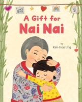 A Gift for Nai Nai 125087159X Book Cover