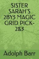 SISTER SARAH’S 2BY5 MAGIC GRID PICK-2&3 1723752150 Book Cover