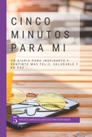 CINCO MINUTOS PARA MI: INSPIRACIÓN PARA SEGUIR ADELANTE B09Y3X1B2V Book Cover