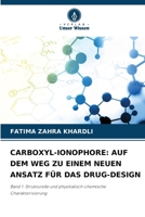 Carboxyl-Ionophore: Auf Dem Weg Zu Einem Neuen Ansatz Für Das Drug-Design 6209559948 Book Cover