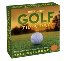 Bill Kroen's Golf Tip-A-Day 2026 Day-to-Day Calendar 152489835X Book Cover